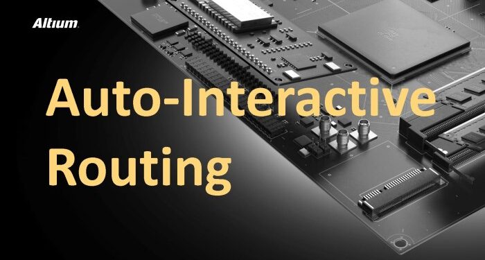 Interactive and Automatic Routing | Altium